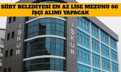 Siirt Belediyesi En Az Lise Mezunu 60 İşçi Alımı Yapacak