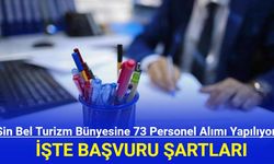 Sin Bel Turizm Bünyesine 73 Personel Alımı Yapılıyor! İşte Başvuru Şartları