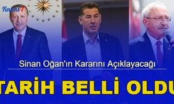 Sinan Oğan'ın kararını açıklayacağı tarih belli oldu!