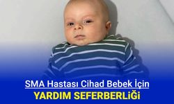 SMA hastası Cihad Bebek için yardım kampanyası