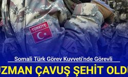 Somali Türk Görev Kuvveti'nde görevli uzman çavuş şehit oldu