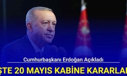Son dakika: 20 Mayıs kabine toplantısı kararlarını Cumhurbaşkanı Erdoğan açıkladı