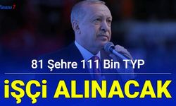 Son dakika: 81 şehre 111 bin TYP işçi alımı yapılacak (TYP nedir, başvuru ne zaman, kadro süreklilik gelecek mi?)