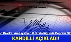 Son Dakika: Amasya'da 3.0 Büyüklüğünde Deprem Oldu!