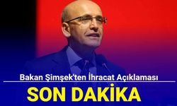 Son dakika: Bakan Şimşek'ten ihracat açıklaması