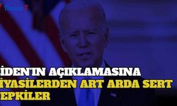 Son Dakika: Biden'ın Açıklamasına Siyasilerden Art Arda Sert Tepkiler