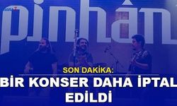 SON DAKİKA: Bir Konser Daha İptal Edildi