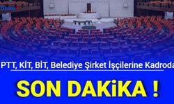 Son Dakika: BİT, KİT, PTT, Taşeron ve Belediye Şirket İşçilerine Kadroda Önemli Gelişme