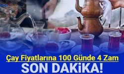 Son dakika: Çay fiyatlarına 100 günde 4. zam geldi
