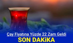 Son dakika: Çay fiyatlarına Temmuz zammı