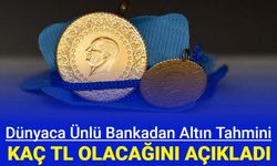 Son dakika: Dünyaca ünlü banka, altın tahminini açıkladı