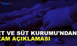 Son Dakika: Et ve Süt Kurumu'ndan Zam Açıklaması