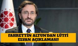 Son Dakika: Fahrettin Altun 'dan Lütfi Elvan Açıklaması!