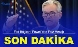 Son dakika: Fed Başkanı Powell’dan faiz mesajı