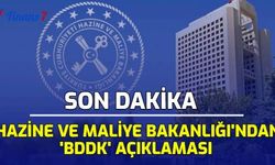 Son Dakika: Hazine ve Maliye Bakanlığı'ndan 'BDDK' Açıklaması