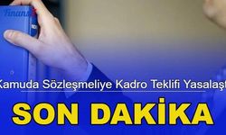 Son dakika: Kamuda çalışan sözleşmeliye kadro verilmesini öngören kanun teklifi yasalaştı