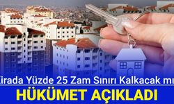 Son dakika: Kiraya yüzde 25 zam sınırı kalkıyor mu? Bakan cevapladı