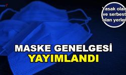 Son Dakika: Maske Genelgesi Yayımlandı İşte Kısıtlama Olan ve Olmayan Yerler