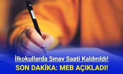 Son Dakika MEB Açıkladı! İlkokullarda Sınav Saati Kaldırıldı!