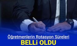 Son dakika: Öğretmenlere rotasyon düzenlemesi ve süreleri belli oldu