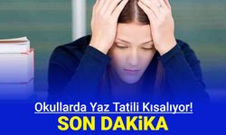 Son dakika: Okullarda yaz tatili kısalıyor mu? 2 aya mı düşecek?