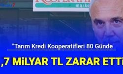 Son Dakika: "Tarım Kredi Kooperatifleri 80 Günde 1.7 Milyar Lira Zarar Etti"