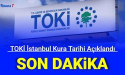 Son Dakika: TOKİ İstanbul Sosyal Konut Kura Tarihi Açıklandı