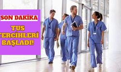 Son Dakika: TUS Tercihleri Başladı!