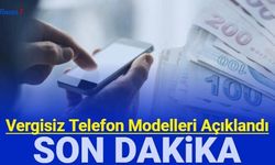 Son dakika Vergisiz telefon detayları açıklandı: Hangi modeller, fiyatları ne kadar, açıköğretim için geçerli mi?