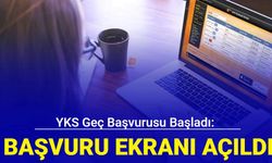 Son dakika: YKS geç başvurusu başladı: İşte başvuru ekranı 2024