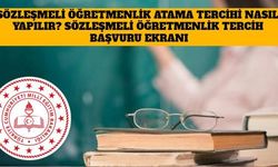 Sözleşmeli Öğretmenlik Atama Tercihleri Nasıl Yapılır? Sözleşmeli Öğretmenlik Tercih Başvuru Ekranı