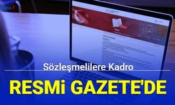 Sözleşmelilere kadro kanunu Resmi Gazete'de: Başvurular alınacak