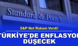 S&P, 2023 Yıl Sonu Enflasyon Beklentisini Açıkladı: Düşecek