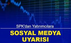 SPK'dan yatırımcılara ''sosyal medya'' uyarısı