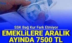 SSK Bağ Kur Fark Etmiyor: Emeklilere Aralık Ayında 7500 TL Verilecek (Hangi Banka Ne Kadar, En Yüksek Promosyonu Veren Banka)