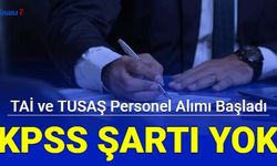 Tai ve Tusaş KPSS'siz personel alımına başladı: İşte iş başvuru 2023