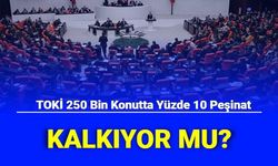 Taksit Miktarı Düşebilir: TOKİ 250 Bin Sosyal Konutta Yüzde 10 Peşinat Kalkıyor mu?