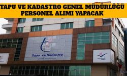 Tapu ve Kadastro Müdürlüğü Personel Alımı Yapacak