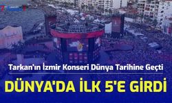 Tarkan'ın İzmir Konseri Dünya Tarihine Geçti! Dünya'da İlk 5'e Girdi