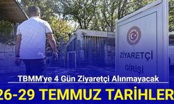 TBMM'ye 4 gün ziyaretçi alınmayacak