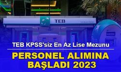 TEB en az lise mezunu personel alımına başladı: İşte ilanlar ve başvuru 2023