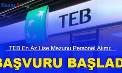 TEB en az lise mezunu personel alımına başladı: İşte TEB personel alım ilanları 2023