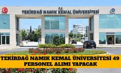 Tekirdağ Namık Kemal Üniversitesi 49 Sözleşmeli Personel Alımı Yapacak