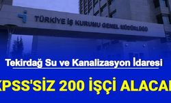 Tekirdağ Su ve Kanalizasyon İdaresi KPSS'siz 200 İşçi Alacak: İşte Teski Personel Alımı Başvurusu 2022