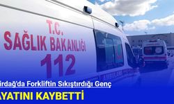 Tekirdağ'da Forkliftin Sıkıştırdığı Genç Hayatını Kaybetti