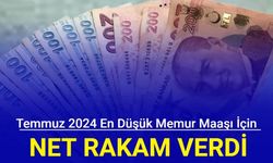 Temmuz 2024 en düşük memur maaşı için net rakam verdi