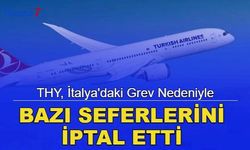 THY, İtalya'daki grev nedeniyle bazı seferlerini iptal etti