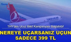 THY'den Ucuz Bilet Kampanyası Başlatıldı! Nereye Uçarsanız Uçun Sadece 399 TL