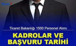 Ticaret Bakanlığı 1500 personel alım ilanı geliyor: Kadrolar ve başvuru tarihi 2023