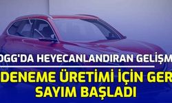 TOGG'da Heyecanlandıran Gelişme! Deneme Üretimine Geri Sayım Başladı